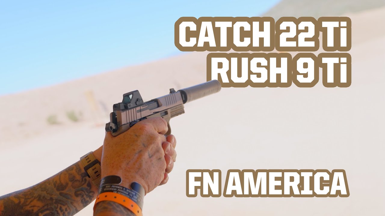 Exploring FN’s Catch 22 Ti and Rush 9 Ti Suppressors at CANCON Arizona 2024!