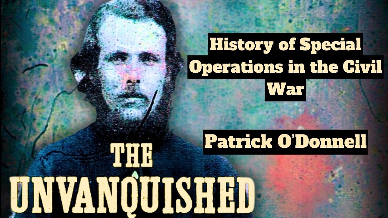 The Untold Story of Lincoln’s Special Forces | Pat O’Donnell | Ep. 282