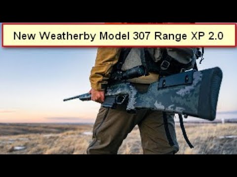 New Weatherby 307 Range XP 2.0 in new calibers like 7mm Backcountry