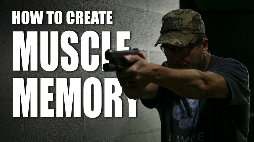 How to create muscle memory | Training Techniques | Tactical Rifleman