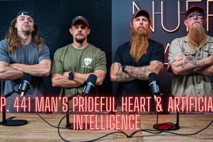 Ep. 441 Man’s Prideful Heart & Artificial Intelligence