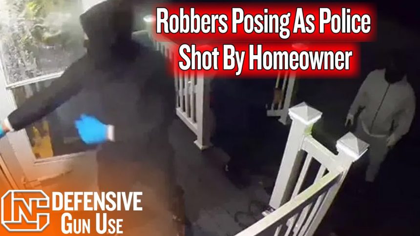 2 Armed Robbers Posing As Police Killed By Home Owner With A Gun