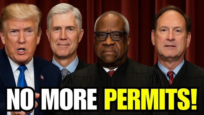 BREAKING: Supreme Court Ends Firearm Permits Through Emergency Decision Supported by DOJ and States!