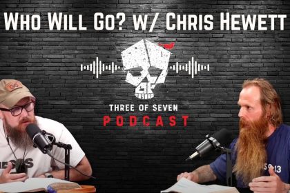 Ep. 469 Who Will Go? w/ Chris Hewett
