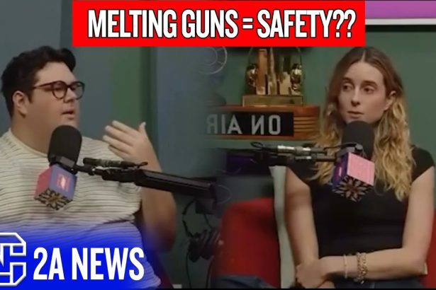 Liberal Podcaster Says If Every Gun Melted, We Would Be Safer?
