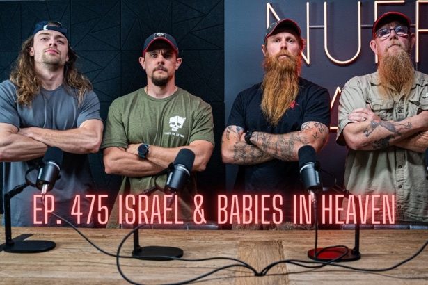 Ep. 475 Israel & Babies In Heaven
