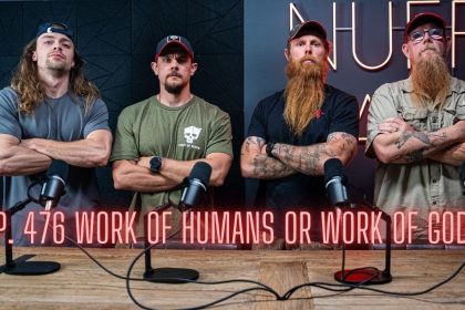 Ep. 476 Work Of Humans Or Work Of God?
