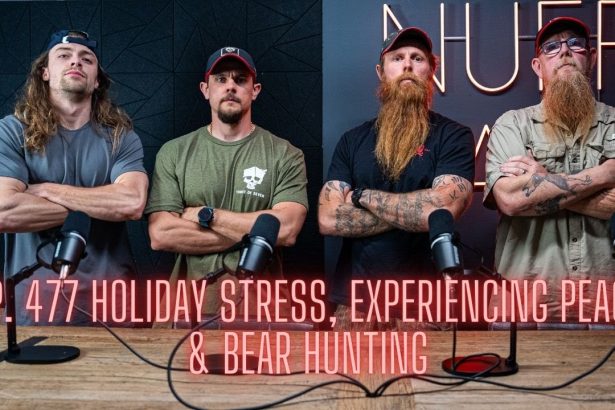 Ep. 477 Holiday Stress, Experiencing Peace & Bear Hunting