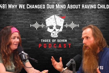 Ep. 481 Why We Changed Our Mind About Having Children
