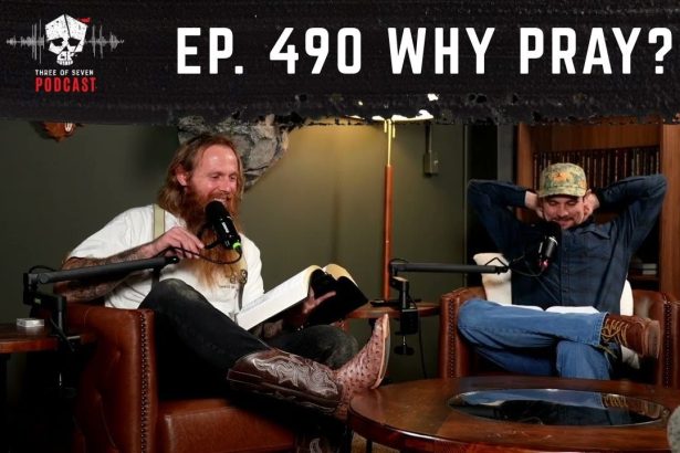 Ep. 490 Why Pray?