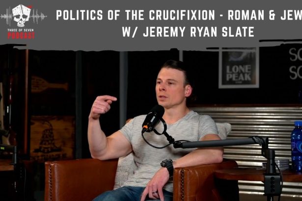 Politics of The Crucifixion – Roman & Jewish w/ Jeremy Ryan Slate