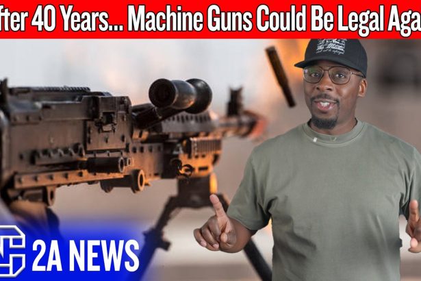 After 40 Years… Machine Guns Could Be Legal Again
