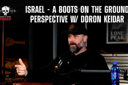 Israel – Boots On The Ground Perspective w/ Doron Keidar