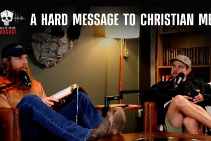 A Hard Message To Christian Men
