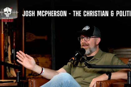Josh McPherson – The Christian & Politics