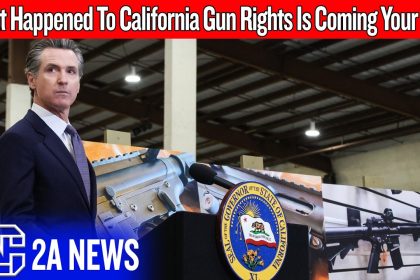 What Happened To California Gun Rights Is Coming Your Way