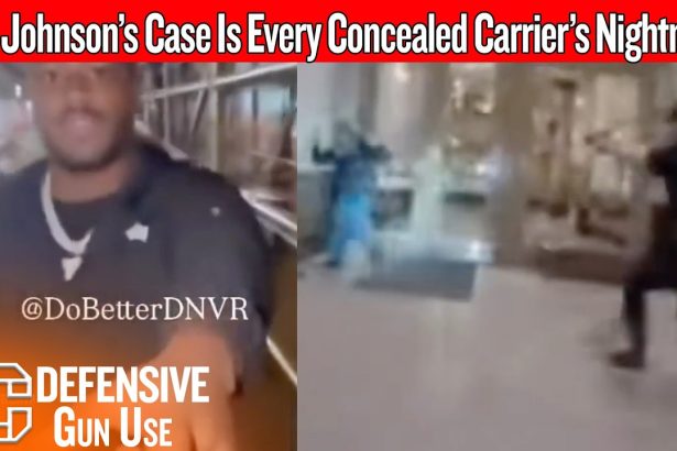Luis Johnson’s Case Is Every Concealed Carrier’s Nightmare
