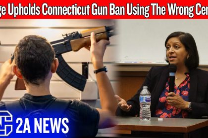 Judge Upholds Connecticut Gun Ban Using The Wrong Century